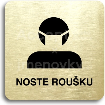 ACCEPT Piktogram noste roušku III - zlatá tabulka - černý tisk bez rámečku