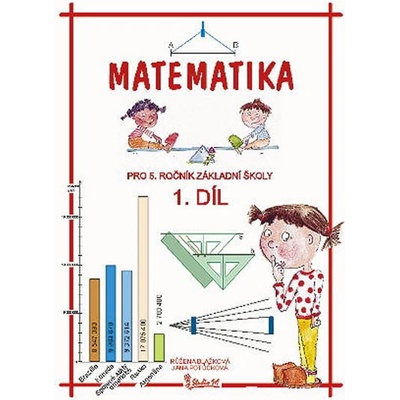 Matematika pro 5. ročník základní školy 1. díl - Jana Potůčková