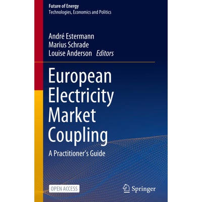 European Electricity Market Coupling | André Estermann, Marius Schrade, Louise Anderson