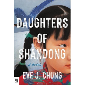 Daughters of Shandong | Eve J. Chung (ISBN: 9780593817407)