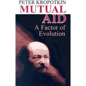 Mutual Aid | Peter Kropotkin (ISBN: 9780486449135)