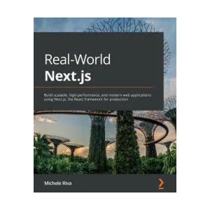 Real-World Next. js | Michele Riva (ISBN: 9781801073493)