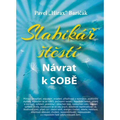 Slabikář štěstí: Návrat k sobě - Pavel "Hirax" Baričák