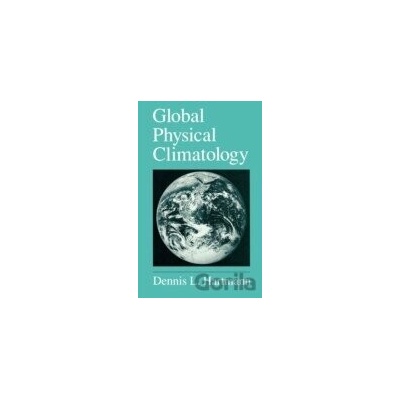 Global Physical Climatology Volume 56 - Dennis L. Hartmann