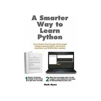 Image 1 of A Smarter Way to Learn Python: Learn it faster. Remember it longer. | Mark Myers