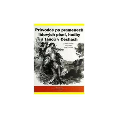 Průvodce po pramenech lidových písní, hudby a tanců v Čechách