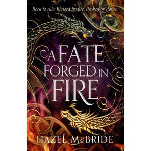 A Fate Forged in Fire (ISBN: 9781408749081)