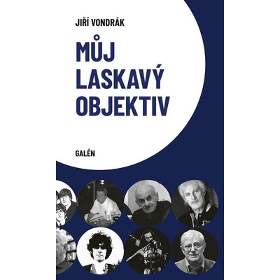 Můj laskavý objektiv, 1. vydání - Jiří Vondrák