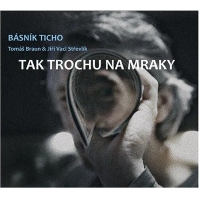 Básník Ticho - Tak trochu na mraky