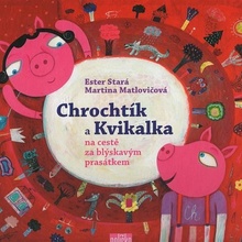 Chrochtík a Kvikalka