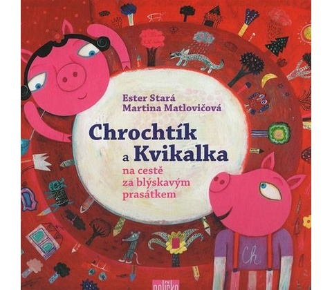 Chrochtík a Kvikalka