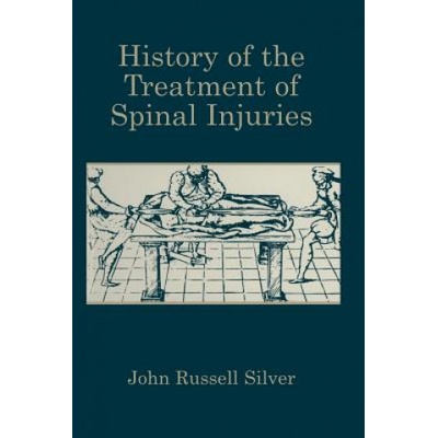 History of the Treatment of Spinal Injuries | John Russell Silver