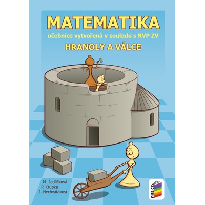 Matematika - Hranoly a válce - učebnice - Mgr. Michaela Jedličková, RNDr. Peter Krupka, Ph.D., RNDr. Jana Nechvátalová