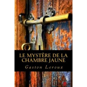 Le Mystere de la chambre jaune | Gaston LeRoux, Ravell (ISBN: 9781539173519)