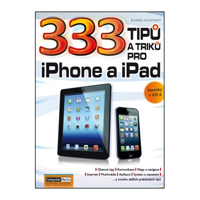 333 tipů a triků pro iPhone a iPad - Karel Klatovský