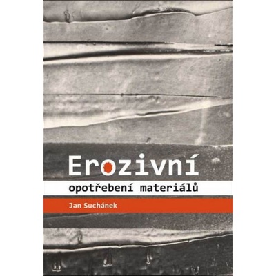 Erozivní opotřebení materiálů - Jan Suchánek
