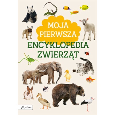 Moja pierwsza encyklopedia zwierząt wyd. 2022