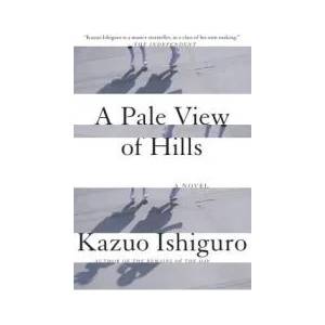 Pale View of Hills | Kazuo Ishiguro (2009)