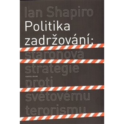 Politika zadržování - Ian Shapiro