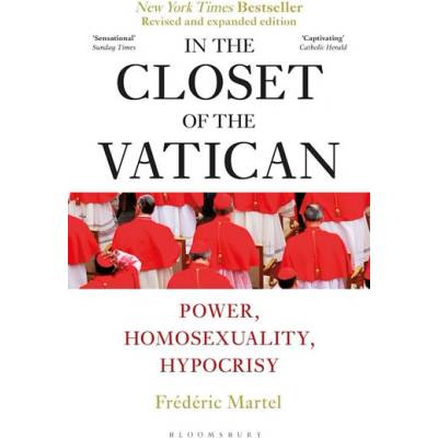 In the Closet of the Vatican: Power, Homosexuality, Hypocrisy; The New York Times Bestseller Martel FredericPevná vazba