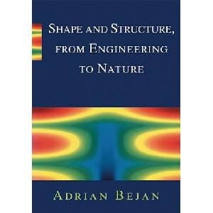 Shape and Structure, from Engineering to Nature | Adrian Bejan (ISBN: 9780521793889)