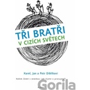 Tři bratři v cizích světech