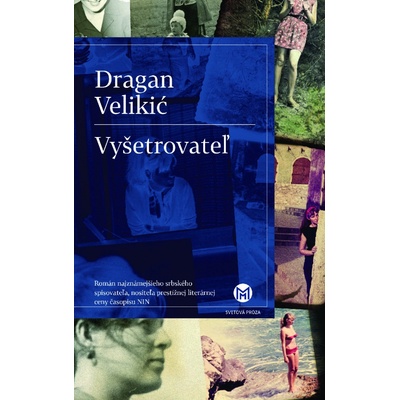 Vyšetrovateľ - Dragan Velikić