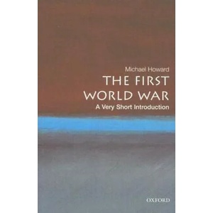 First World War: A Very Short Introduction | Michael Howard (ISBN: 9780199205592)