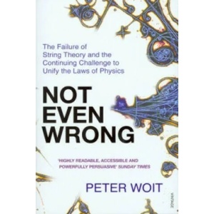 Not Even Wrong | Peter Woit (2007)