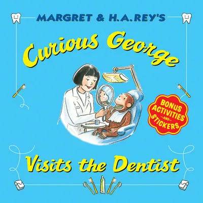 Curious George Visits the Dentist | H. A. Rey