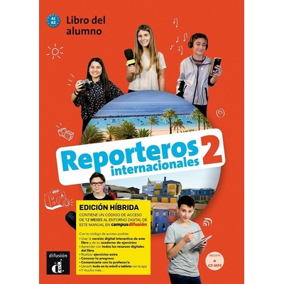 Reporteros internacionales 2 (A1-A2) - Edición híbrida Libro del alumno + Campus (12 meses)