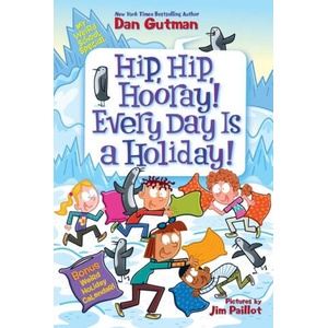 My Weird School Special: Hip Hip Hooray! Every Day Is a Holiday! | Jim Paillot (ISBN: 9780063290143)