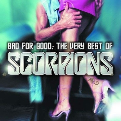 Scorpions - Bad For Good - Very Best Of CD