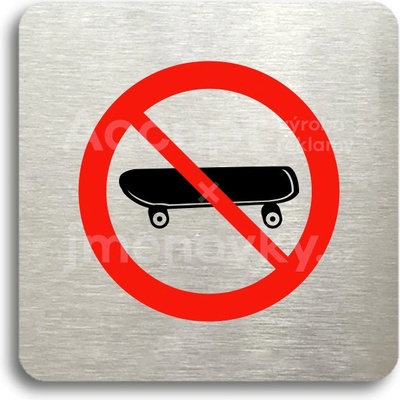 ACCEPT Piktogram zákaz jízdy na skateboardu - stříbrná tabulka - barevný tisk bez rámečku