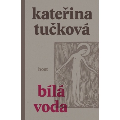 Bílá voda - Kateřina Tučková – Zboží Dáma