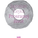 Prosranej život