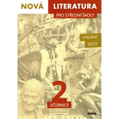 Nová literatura pro střední školy 2 učebnice - PhDr. Lukáš Borovička, Mgr. Šárka Dohnalová, Mgr. Iva Kilianová, Mgr. Hana Křížová, Mgr. Dana Šmajstrlová
