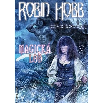 Magická loď - Robin Hobb