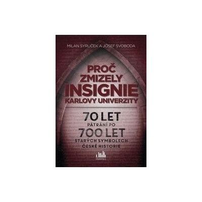 Proč zmizely insignie Karlovy Univerzity