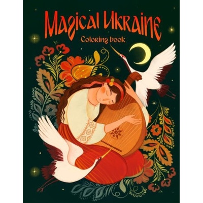 Magical Ukraine: Coloring Book of Folktales and Magical Beings | Ana Niki, Anastasia Honcharenko