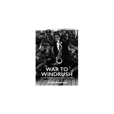 War to Windrush Bourne StephenPaperback