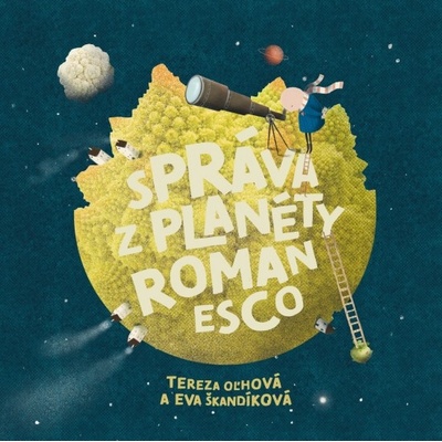 Správa z planéty Romanesco - Oľhová Tereza