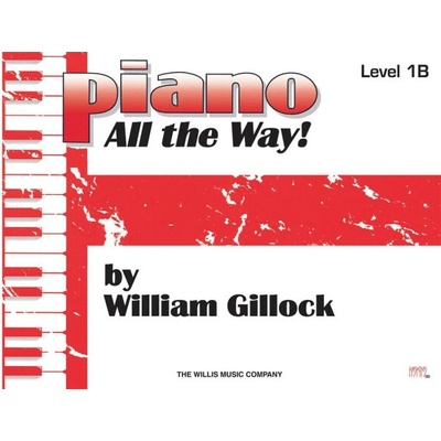 Piano All the Way Level 1B Naštartujte výučbu klavíra moderne