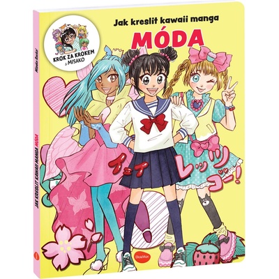 Jak kreslit kawaii manga MÓDA – Krok za krokem s MISAKO PRESCO GROUP, a.s.