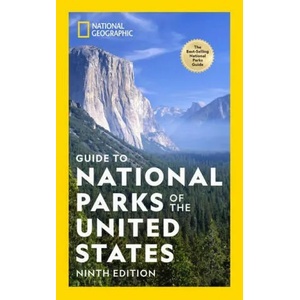 National Geographic Guide to the National Parks of the United States, 9th Edition (ISBN: 9781426221668)