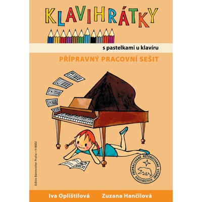 Klavihrátky prípravný pracovný zošit pre klavír od Oplištilová Iva Hančilová Zuzana