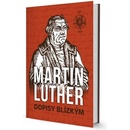 Luther Martin - Dopisy blízkým