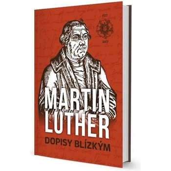 Luther Martin - Dopisy blízkým