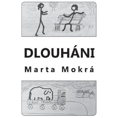 Dlouháni - Marta Mokrá