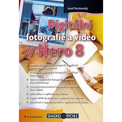 Digitální fotografie a video v Nero 8 Pecinovský Josef